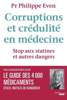 Corruptions et crédulité en médecine - Pr Philippe Even